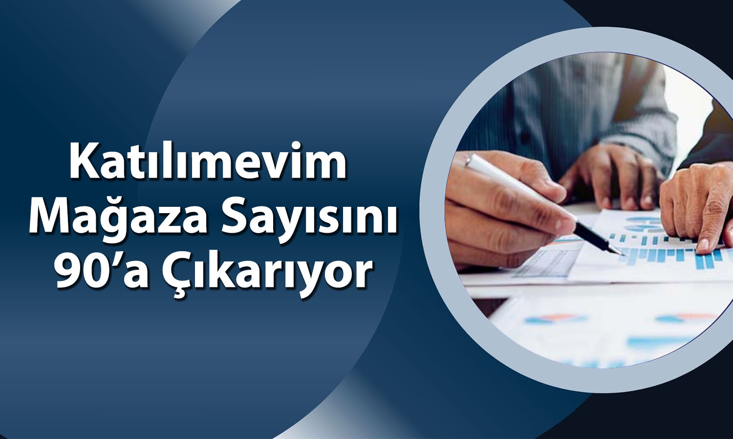 Hissesi yüzde 532 yükselen Katılımevim’den mağaza duyurusu