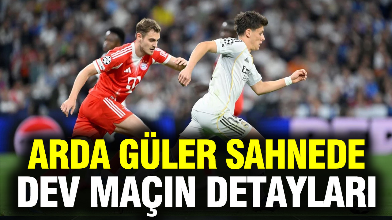 Arda Güler Nefes Kesen Maçta: Bayern Münih – Real Madrid Şampiyonlar Ligi Rövanşı