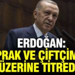 erdogan-toprak-ve-ciftcimizin-uzerine-titredik-ZX9Oh5Ce